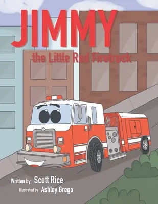 Jimmy, el pequeño camión de bomberos rojo - Jimmy, the Little Red Firetruck