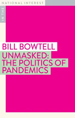 Unmasked: La política de las pandemias - Unmasked: The Politics of Pandemics