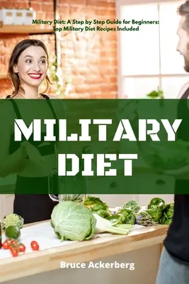 Dieta Militar: Guía paso a paso para principiantes con recetas - Military Diet: A Beginner's Step-by-Step Guide With Recipes