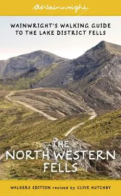 The North Western Fells (Walkers Edition): Wainwright's Walking Guide to the Lake District: Libro 6 - The North Western Fells (Walkers Edition): Wainwright's Walking Guide to the Lake District: Book 6