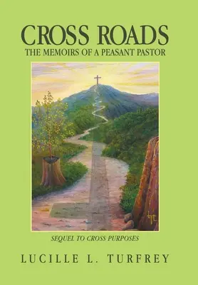 Caminos cruzados: Memorias de un pastor campesino - Cross Roads: The Memoirs of a Peasant Pastor