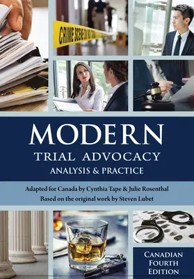 Modern Trial Advocacy: Análisis y práctica, cuarta edición canadiense - Modern Trial Advocacy: Analysis and Practice, Canadian Fourth Edition