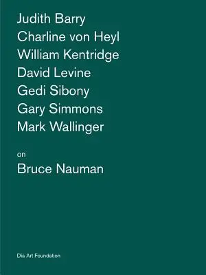 Artistas sobre Bruce Nauman - Artists on Bruce Nauman