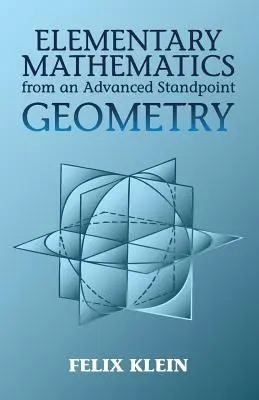 Matemáticas elementales desde un punto de vista avanzado: Geometría - Elementary Mathematics from an Advanced Standpoint: Geometry