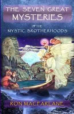 Los siete grandes misterios de las hermandades místicas - The Seven Great Mysteries of the Mystic Brotherhoods