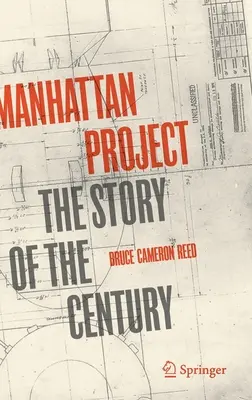 Proyecto Manhattan: La historia del siglo - Manhattan Project: The Story of the Century