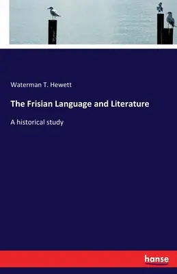 Lengua y literatura frisonas: Un estudio histórico - The Frisian Language and Literature: A historical study