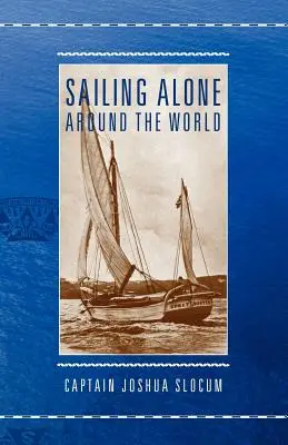 Navegar solo por el mundo - Sailing Alone Around the World