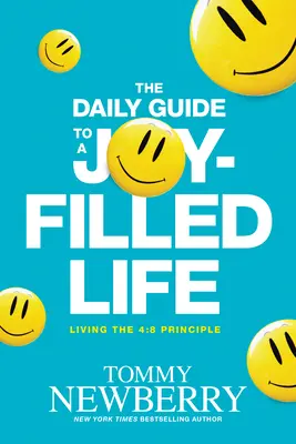 Guía diaria para una vida llena de alegría: Vivir el principio 4:8 - The Daily Guide to a Joy-Filled Life: Living the 4:8 Principle