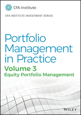 Gestión de carteras en la práctica, Volumen 3: Gestión de carteras de renta variable - Portfolio Management in Practice, Volume 3: Equity Portfolio Management