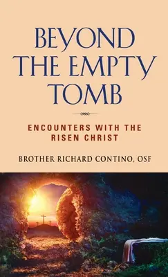 Más allá de la tumba vacía: Encuentros con Cristo resucitado - Beyond the Empty Tomb: Encounters with the Risen Christ