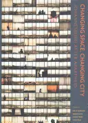 Espacio cambiante, ciudad cambiante: Johannesburgo después del apartheid - Selección de libre acceso - Changing Space, Changing City: Johannesburg After Apartheid - Open Access Selection