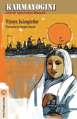 Karmayogini: La vida de Ahilyabai Holkar - Karmayogini: Life of Ahilyabai Holkar