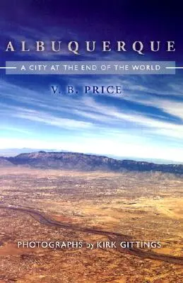 Albuquerque: Una ciudad en el fin del mundo - Albuquerque: A City at the End of the World