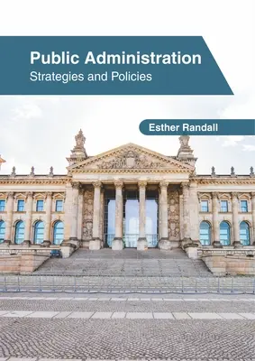 Administración Pública: Estrategias y políticas - Public Administration: Strategies and Policies