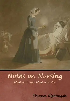 Notas sobre enfermería: Lo que es y lo que no es - Notes on Nursing: What It Is, and What It Is Not