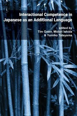 Pragmática e interacción: Vol. 4. Competencia interaccional en japonés como lengua adicional - Pragmatics & Interaction: Vol. 4. Interactional Competence in Japanese as an Additional Language