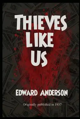 Ladrones como nosotros - Thieves Like Us