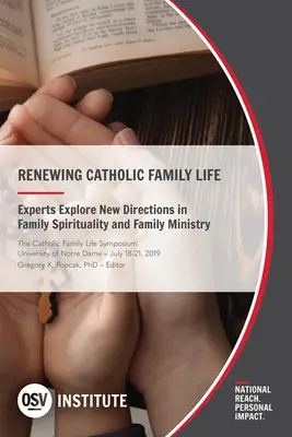 Renovar la vida familiar católica: Expertos exploran nuevas orientaciones en espiritualidad familiar y pastoral familiar - Renewing Catholic Family Life: Experts Explore New Directions in Family Spirituality and Family Ministry