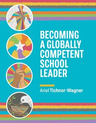 Convertirse en un líder escolar globalmente competente - Becoming a Globally Competent School Leader