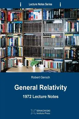 Relatividad general: Notas de clase de 1972 - General Relativity: 1972 Lecture Notes