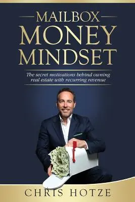 Mailbox Money Mindset: Las motivaciones secretas detrás de la propiedad de bienes raíces con ingresos recurrentes - Mailbox Money Mindset: The secret motivations behind owning real estate with recurring revenue