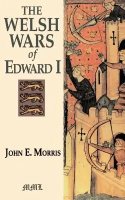 Las guerras galas de Eduardo I - The Welsh Wars of Edward I