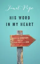 Su palabra en mi corazón: Memorizar las Escrituras para caminar más cerca de Dios - His Word in My Heart: Memorizing Scripture for a Closer Walk with God