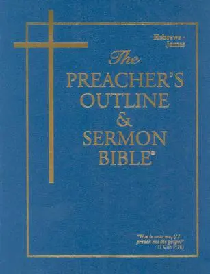 Bosquejo del Predicador & Biblia del Sermón-KJV-Hebreos-James - Preacher's Outline & Sermon Bible-KJV-Hebrews-James