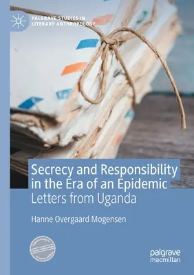 Secreto y responsabilidad en la era de la epidemia: Cartas desde Uganda - Secrecy and Responsibility in the Era of an Epidemic: Letters from Uganda