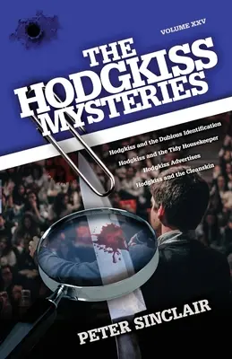 Los misterios de Hodgkiss: Volumen XXV: Hodgkiss y la identificación dudosa y otros relatos - The Hodgkiss Mysteries: Volume XXV: Hodgkiss and the Dubious Identification and Other Stories