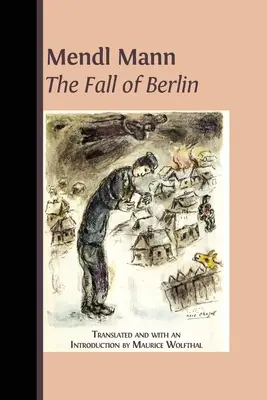 La caída de Berlín» de Mendl Mann - Mendl Mann's 'The Fall of Berlin'