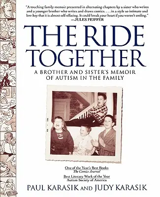 El viaje juntos: Las memorias de un hermano y una hermana sobre el autismo en la familia - The Ride Together: A Brother and Sister's Memoir of Autism in the Family
