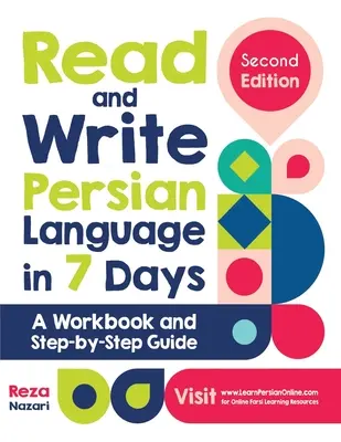 Leer y escribir en persa en 7 días: Un libro de trabajo y guía paso a paso - Read and Write Persian Language in 7 Days: A Workbook and Step-by-Step Guide