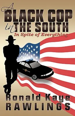 Un policía negro en el Sur: A pesar de todo - A Black Cop in the South: In Spite of Everything