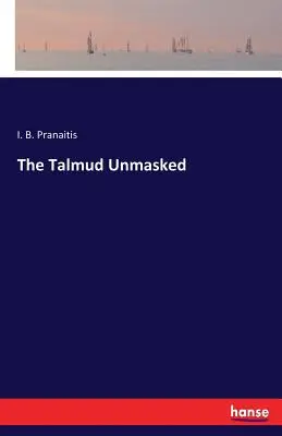 El Talmud desenmascarado - The Talmud Unmasked