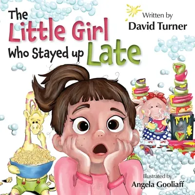 La niña que se quedó despierta hasta tarde - The Little Girl Who Stayed up Late