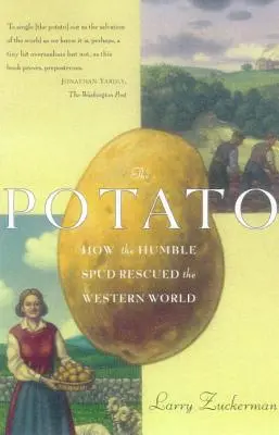 La patata: cómo la humilde patata rescató al mundo occidental - The Potato: How the Humble Spud Rescued the Western World