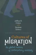 Culturas de la migración: La naturaleza global de la movilidad contemporánea - Cultures of Migration: The Global Nature of Contemporary Mobility