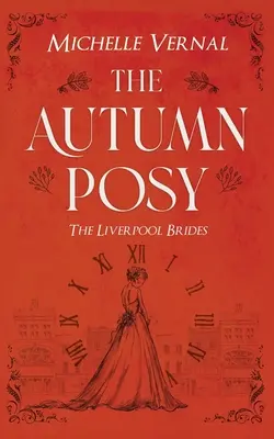 El ramillete de otoño, Libro 1, Las novias de Liverpool - The Autumn Posy, Book 1, The Liverpool Brides