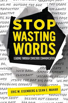 Deja de malgastar palabras: Liderar mediante la comunicación consciente - Stop Wasting Words: Leading Through Conscious Communication