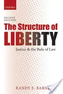 La estructura de la libertad: Justicia y Estado de Derecho - The Structure of Liberty: Justice and the Rule of Law