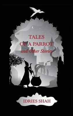 Cuentos del mundo I: Cuentos de un loro y otras historias - World Tales I: Tales Of A Parrot And Other Stories