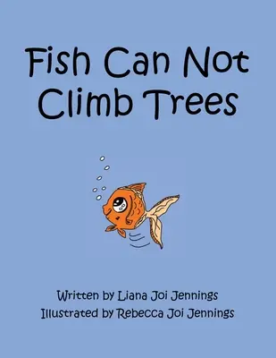 Los peces no pueden trepar a los árboles - Fish Can Not Climb Trees