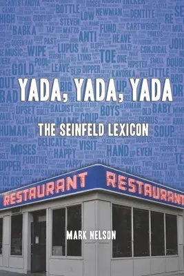 Yada, Yada, Yada: El léxico de Seinfeld - Yada, Yada, Yada: The Seinfeld Lexicon