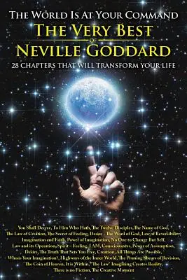 El mundo a tus órdenes: Lo mejor de Neville Goddard - The World is at Your Command: The Very Best of Neville Goddard