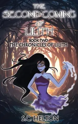 El segundo advenimiento de Lilith: Libro 2 Las crónicas de Lilith - The Second coming of Lilith: Book 2 The Chronicles of Lilith