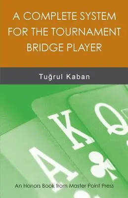 Un sistema completo para el jugador de bridge de torneos - A Complete System for the Tournament Bridge Player