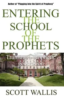 Entrando en la Escuela de los Profetas - Entering the School of the Prophets