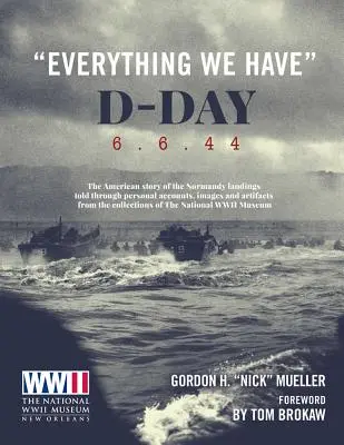 Todo lo que tenemos: Día D 6.6.44 - Everything We Have: D-Day 6.6.44